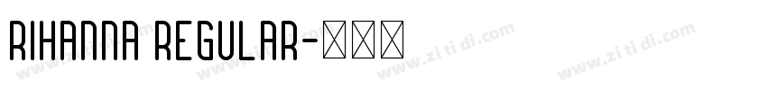 Rihanna Regular字体转换